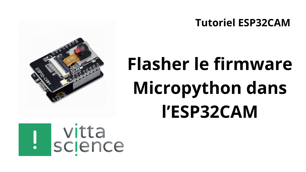 Flasher le firmware Micropython dans l'ESP32CAM